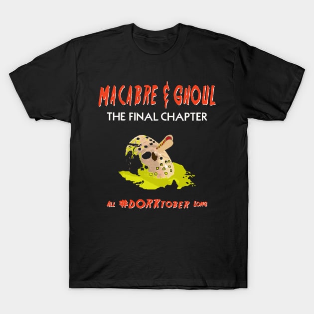 Macabre & Ghoul: The Final Chapter T-Shirt by MacandGu